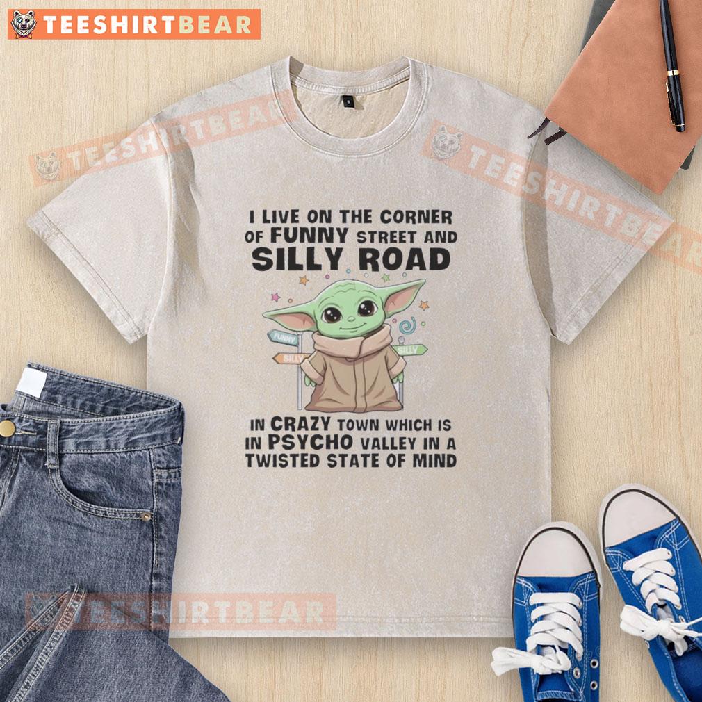Cute Baby Yoda in a fun washed t-shirt, showcasing I live on the corner of Funny Street and Silly Road in Crazy Town.