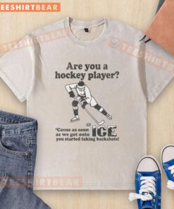 Funny hockey-themed t-shirt with the phrase about backshots on ice, perfect for hockey players and fans.