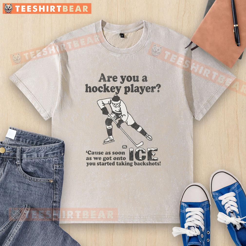 Funny hockey-themed t-shirt with the phrase about backshots on ice, perfect for hockey players and fans.