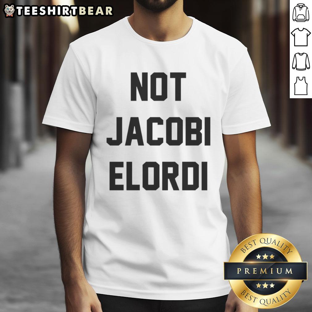 Funny Not Jacobi Elordi cool t-shirt featuring a playful design and bold graphics for casual wear.