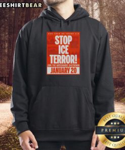 Good One Year of Trump Stop ICE Terror Hoodie for January 20, 2026 Nationwide Shutdown protest.