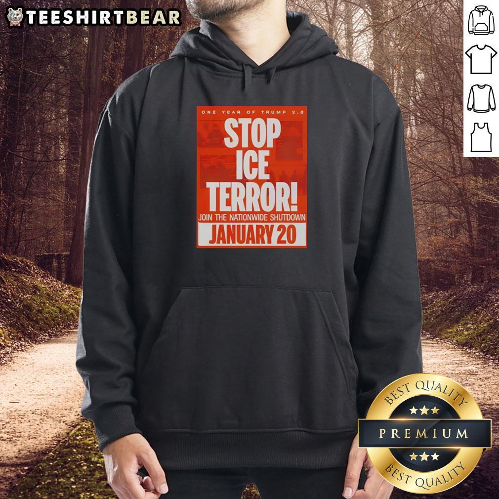 Good One Year of Trump Stop ICE Terror Hoodie for January 20, 2026 Nationwide Shutdown protest.