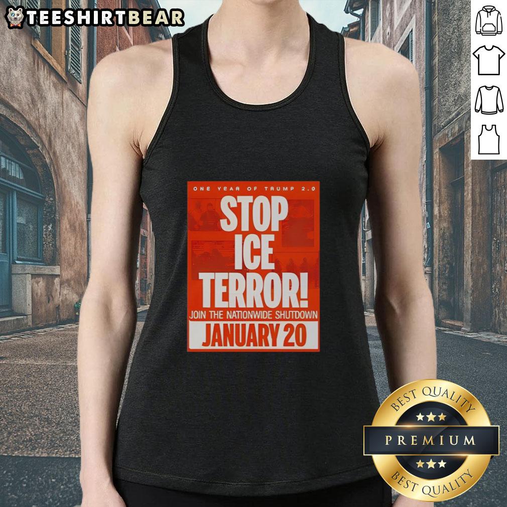 Good One Year of Trump Stop ICE Terror tank top for the nationwide shutdown on January 20, 2026, promoting activism.