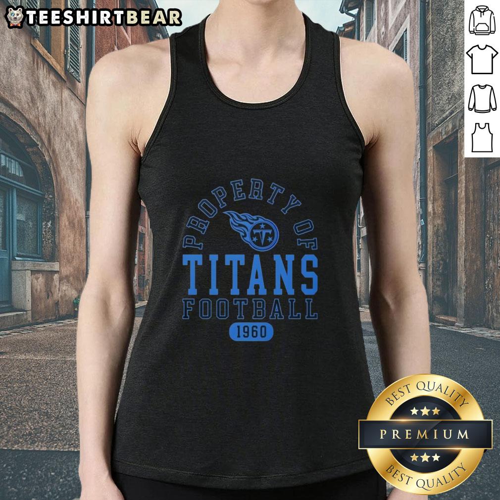 Good Property of Tennessee Titans Football since 1960 tank top showcasing team pride and vintage style.