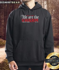 Good We Are The Swarm Hoodie featuring a bold graphic design, perfect for fans of the Swarm community.