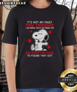 Happy Snoopy graphic on a ladies tee with the phrase 'It's Not My Fault You Thought' for fun and stylish casual wear.