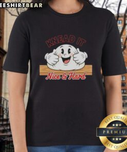 Nice Knead It Nice And Hard Baker Ladies Tee featuring a playful baking graphic, perfect for passionate bakers.