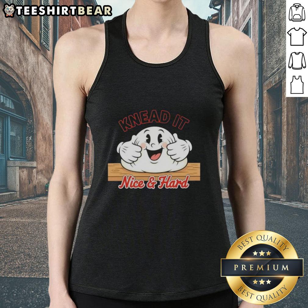 Nice Knead It Nice and Hard Baker Tank Top - Stylish and comfortable apparel for passionate bakers and baking enthusiasts.