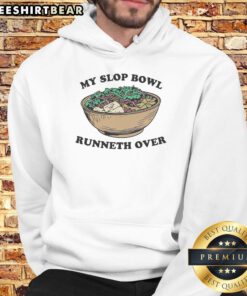 Cozy 'Nice-My-Slop-Bowl-Runneth-Over-Hoodie' featuring a fun graphic design, perfect for casual wear and warmth.