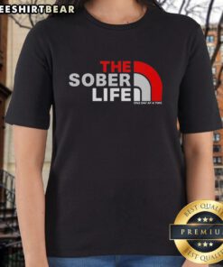 Nice The Sober Life One Day At A Time parody logo on a stylish ladies tee, promoting sobriety with humor.