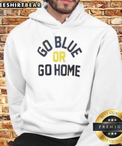 Official Go Blue or Go Home Hoodie featuring bold lettering, perfect for fans showcasing team spirit.