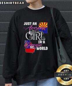 Alt Text: Official Just An Arizona Girl In A Georgia World sweatshirt in vibrant colors, perfect for casual wear.