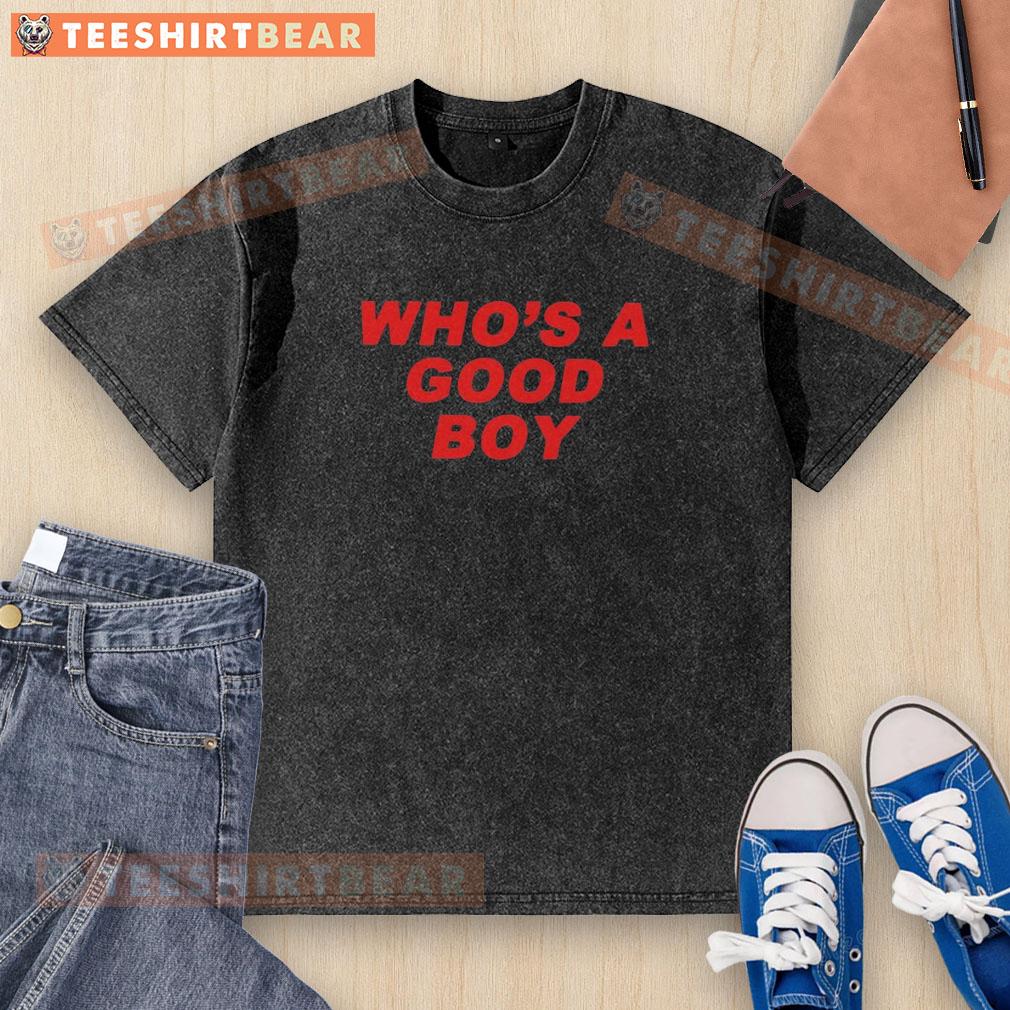 Official Who's A Good Boy Washed T-Shirt featuring a playful dog graphic, perfect for casual wear and dog lovers.
