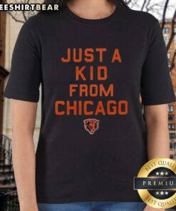 Original Chicago Bears Just A Kid From Chicago Ladies Tee - Stylish women's shirt celebrating Chicago Bears pride.