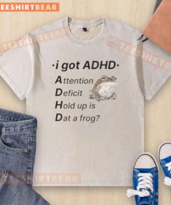 Original 'I Got ADHD' T-shirt featuring a frog graphic, perfect for attention deficit awareness and unique style.