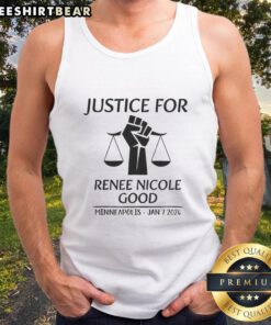 Original Justice For Renee Nicole Good tank top design, Minneapolis event, January 7, 2026, promoting justice awareness.