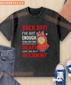 Alt Text: Original Minion in a red hoodie with text Back off, I've got enough to deal with today on a washed t-shirt.