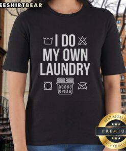 Alt Text: Original Nate Bargatze I Do My Own Laundry Ladies Tee featuring a humorous design and comfortable fit for fans.