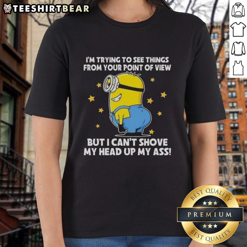 Funny ladies tee featuring Minions with the phrase about perspective and humor, perfect for fans of playful designs.
