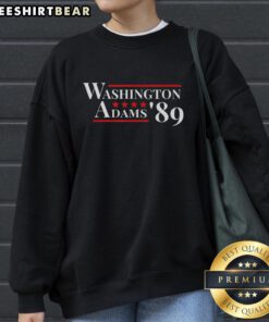 Alt Text: Stylish sweatshirt featuring Pretty Washington Adams 1789 design, perfect for American Presidents Day and US history lovers.