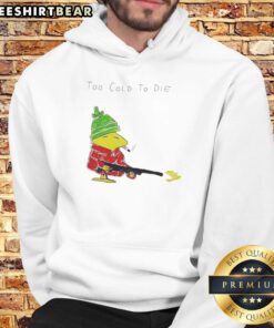 Pretty Woodstock Smoking Too Cold To Die Hoodie in vibrant colors, perfect for stylish warmth and comfort.