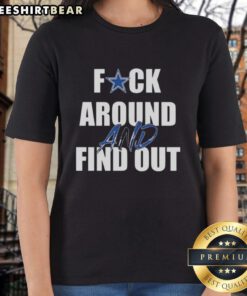 Top F*ck Around and Find Out Dallas Cowboys Ladies Tee featuring stylish design for female fans of the NFL.