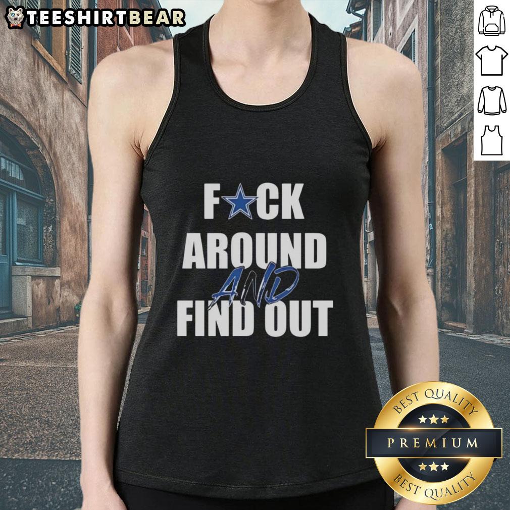 Top F*ck Around And Find Out Dallas Cowboys tank top featuring bold graphic design for fans and casual wear.