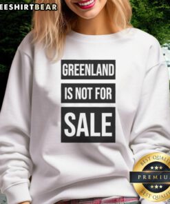 Top Greenland Not For Sale sweatshirt featuring a bold logo, symbolizing the Greenland crisis activism.