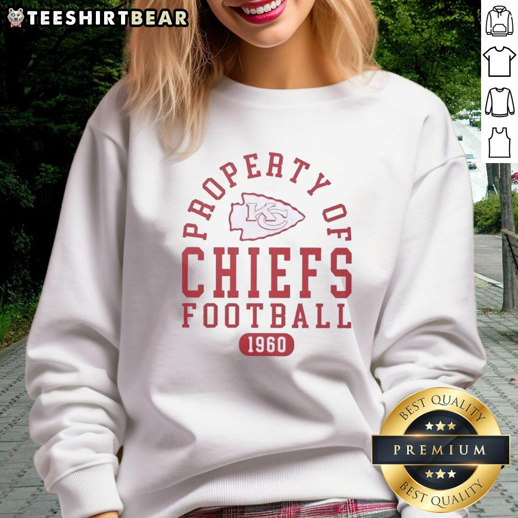 Alt Text: Kansas City Chiefs sweatshirt featuring Top Property of Kansas City Chiefs Football Since 1960 design.