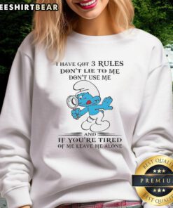 Top Smurf sweatshirt with '3 Rules: Dont Lie to Me, Dont Use Me' printed design, perfect for casual wear.