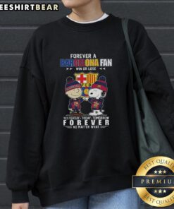 Awesome Charlie Brown and Snoopy Forever Barcelona fan sweatshirt, perfect for win or lose supporters.