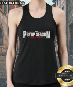 Awesome The Foil Hat Psyop Season Takes No Days Off tank top design featuring bold graphics and a fun, quirky style.