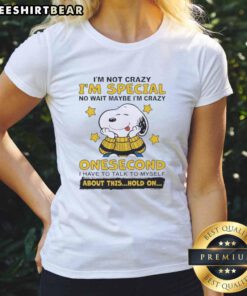 Alt Text: Cute Peanuts Snoopy tee featuring I'm not crazy, I'm just special quote, perfect for fans of Snoopy and Peanuts.