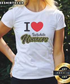 Funny I Love Wichita Honkers ladies tee, featuring a playful design perfect for fans of the Wichita Honkers baseball team.