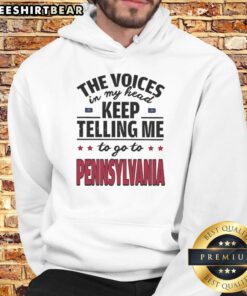 Funny hoodie featuring 'The Voices In My Head Keep Telling Me To Go To Pennsylvania' design, perfect for casual wear.