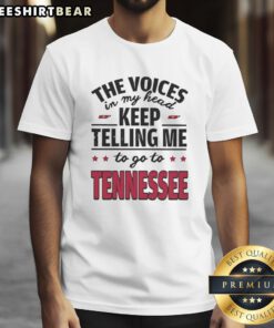 Funny t-shirt featuring the phrase 'The Voices In My Head Keep Telling Me To Go To Tennessee' for humor lovers.