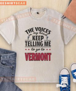 Funny 'The Voices In My Head Keep Telling Me To Go To Vermont' washed t-shirt, perfect for humor lovers and Vermont fans.