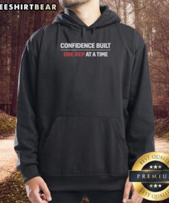 Good Confidence Built One Rep At A Time Hoodie in black, featuring motivational text for fitness enthusiasts.