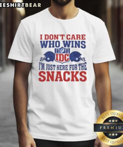 Alt Text: Funny 'Good Idc I Don'T Care Who Wins I'M Just Here For The Snacks' T-Shirt, perfect for game day and snack lovers.