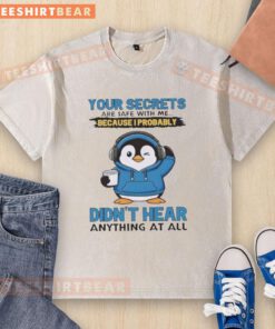 Alt Text: Hot Penguin Your Secrets Are Safe With Me washed t-shirt featuring a playful penguin graphic and vibrant colors.