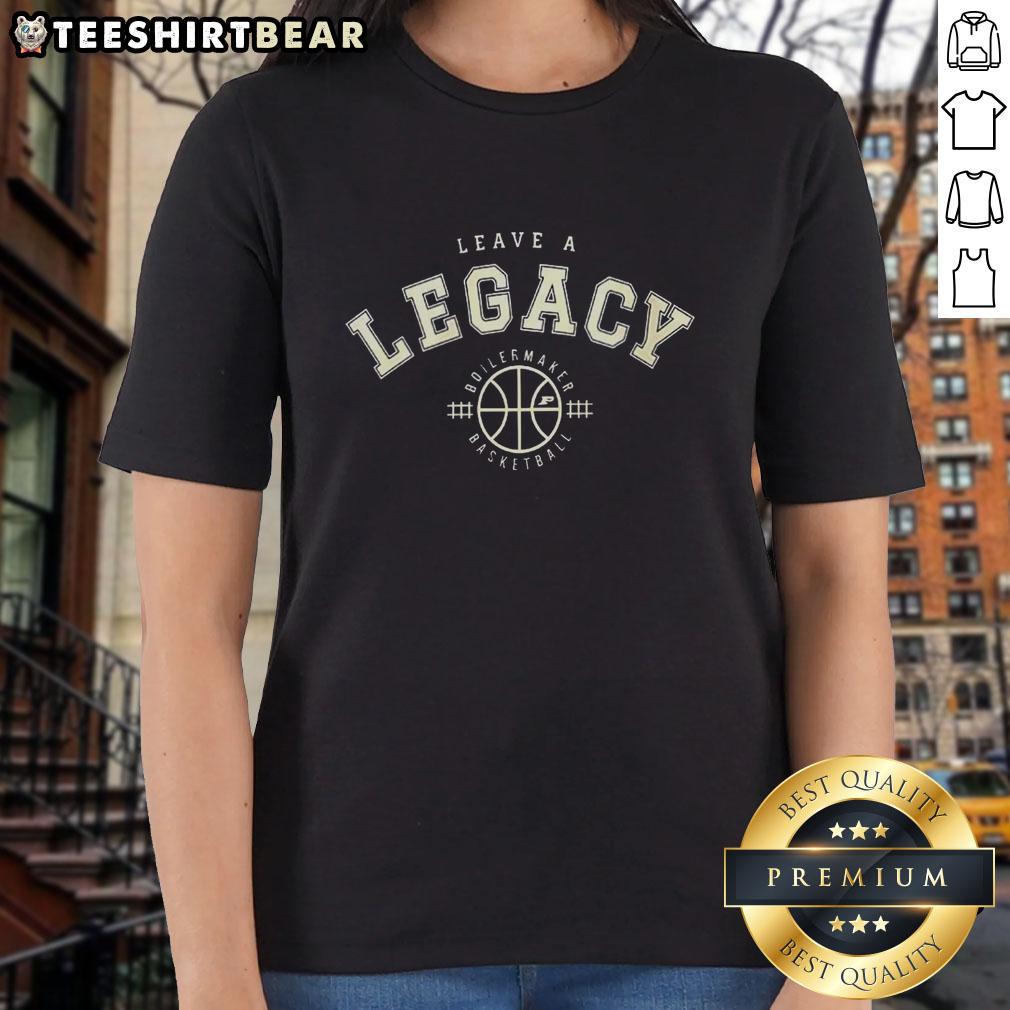 Alt Text: Nice Leave A Legacy Purdue Boilermaker Basketball Ladies Tee in black, featuring team logo and stylish design.