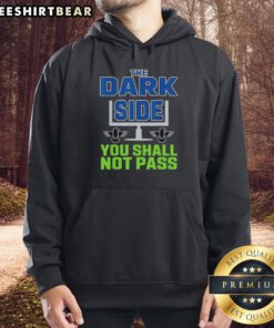 Alt Text: Seattle Seahawks 'The Dark Side You Shall Not Pass' hoodie showcasing team pride and unique design for fans.