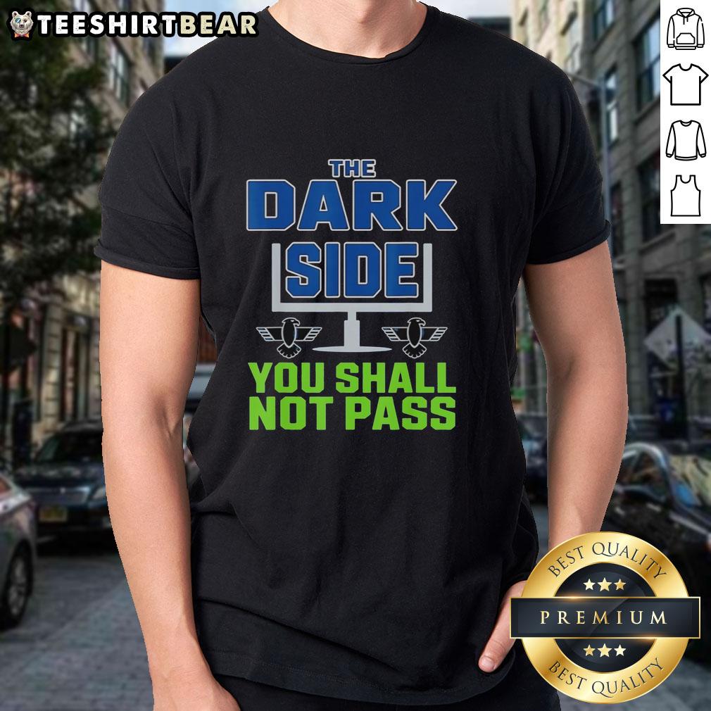 Nice Seattle Seahawks The Dark Side You Shall Not Pass T-Shirt featuring bold graphics and team colors, perfect for fans.