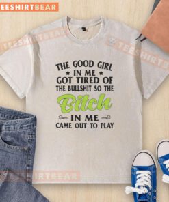 Alt Text: Washed t-shirt featuring 'The Good Girl In Me Got Tired' quote, embodying confidence and attitude for bold fashion.