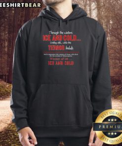Stylish Nice Through The Winters ICE And Cold Hoodie in cozy fabric, perfect for winter fashion and cold weather comfort.