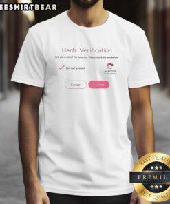 Official Barb Verification I'M Not A Robot T-Shirt featuring a playful design for fans of quirky apparel.