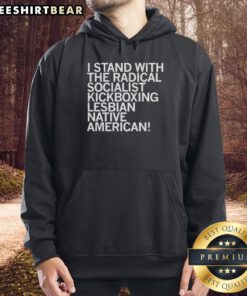 Official I Stand With The Radical Socialist Kickboxing Lesbian Native American Hoodie in vibrant colors, showcasing bold design.