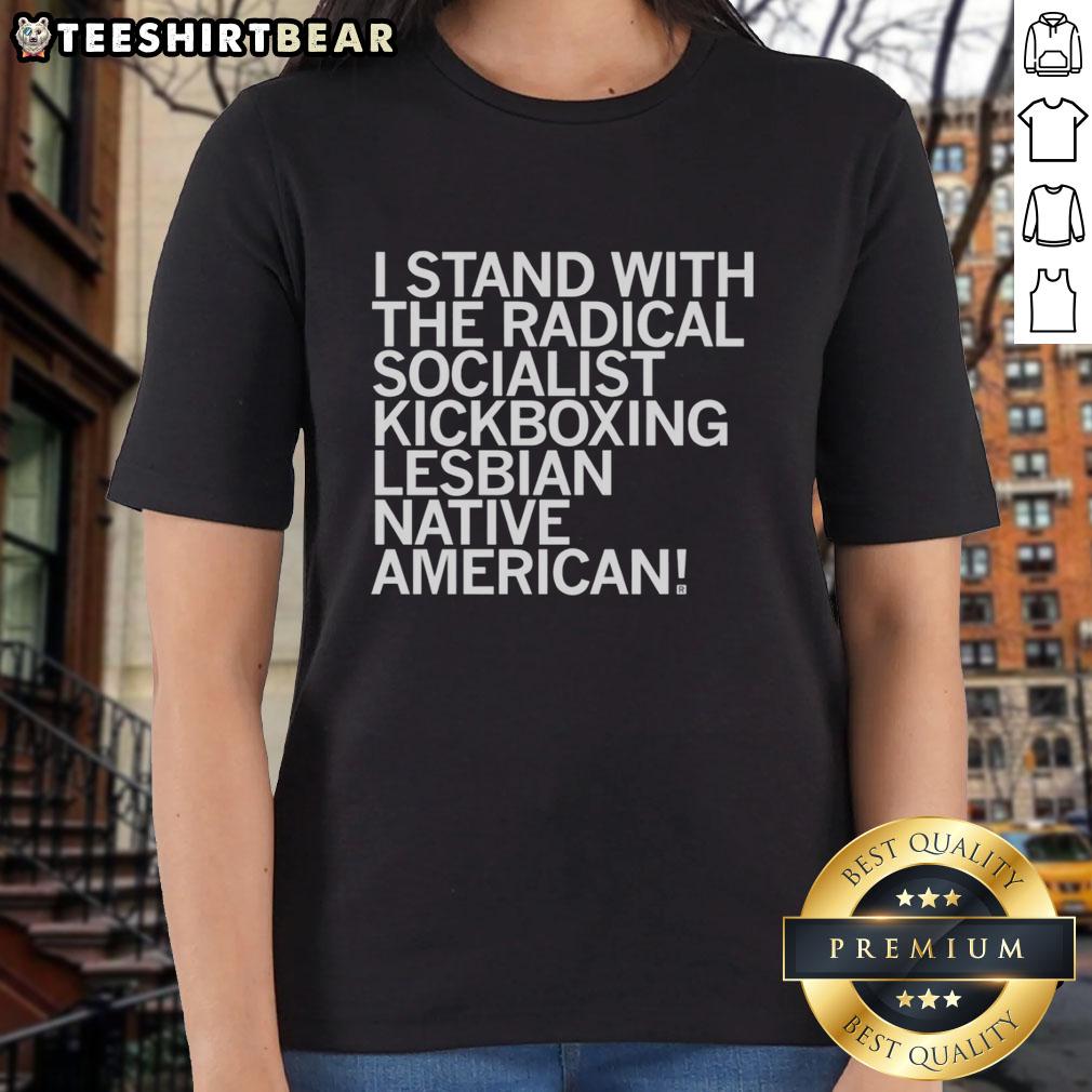 Official I Stand With The Radical Socialist Kickboxing Lesbian Native American Ladies Tee in vibrant colors.