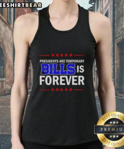 Official 'Presidents Are Temporary, Buffalo Bills Are Forever' tank top featuring bold lettering and team colors.