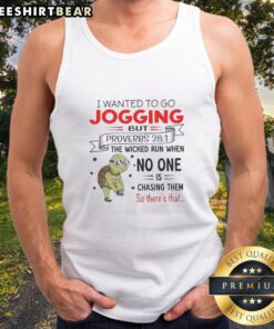 Alt Text: Official turtle tank top featuring the quote about jogging and Proverbs: 'The wicked run when no one is chasing them.'